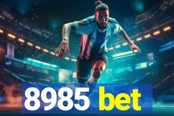 8985 bet